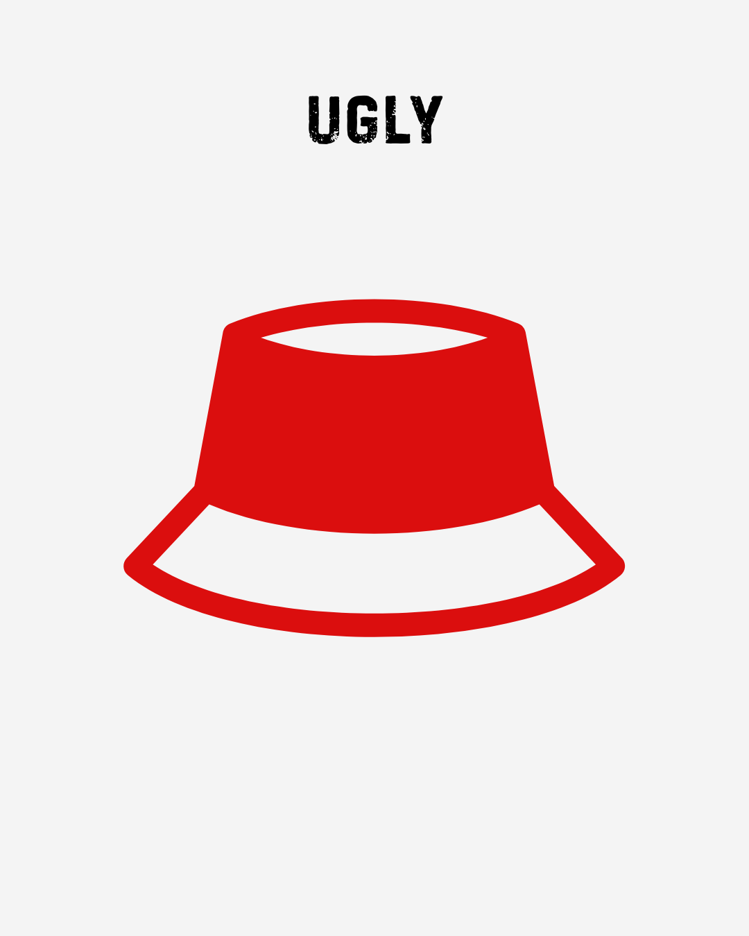 UGLY BUCKET